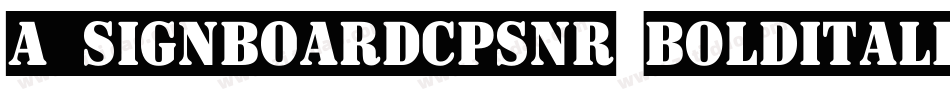 a_SignboardCpsNr BoldItalic字体转换